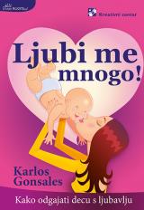 Ljubi me mnogo!